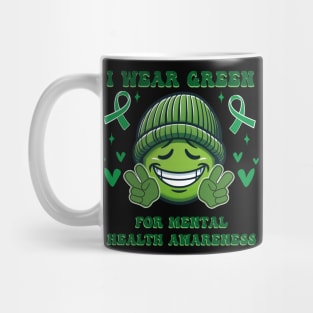 I Wear Green For Mental Health Awareness, In May we Wear Green Mental Health Awareness Mug